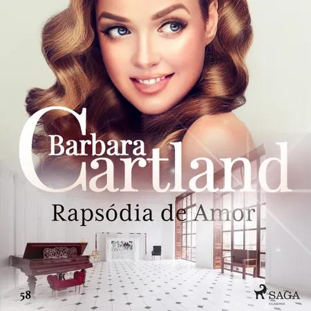 Rapsódia de Amor (A Eterna Coleção de Barbara Cartland 58) af Barbara Cartland