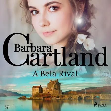 A Bela Rival (A Eterna Coleção de Barbara Cartland 57) af Barbara Cartland