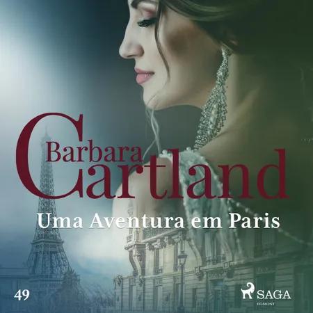 Uma Aventura em Paris (A Eterna Coleção de Barbara Cartland 49) af Barbara Cartland
