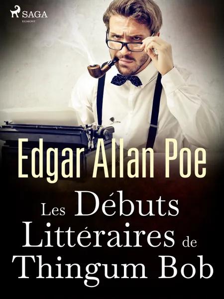 Les Débuts Littéraires de Thingum Bob af Edgar Allan Poe