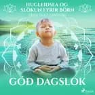 Hugleiðsla og slökun fyrir börn - Góð dagslok