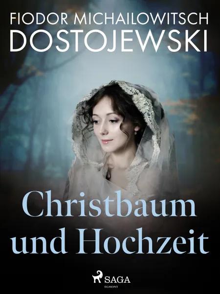 Christbaum und Hochzeit af Fjodor M Dostojewski