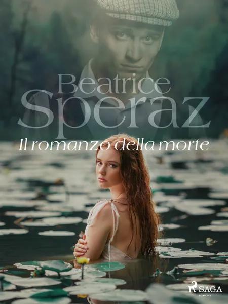 Il romanzo della morte af Beatrice Speraz