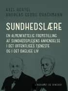 Sundhedslære. En almenfattelig fremstilling af sundhedsplejens anvendelse i det offentliges tjeneste