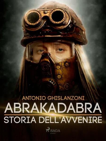 Abrakadabra - Storia dell'avvenire af Antonio Ghislanzoni