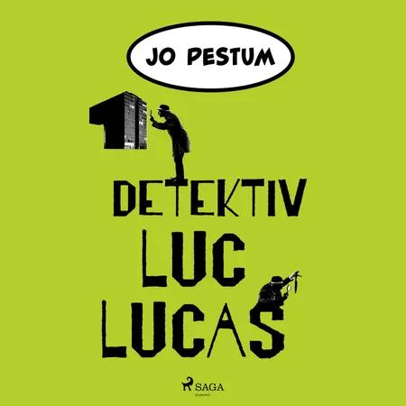 Detektiv Luc Lucas af Jo Pestum