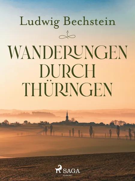 Wanderungen durch Thüringen af Ludwig Bechstein