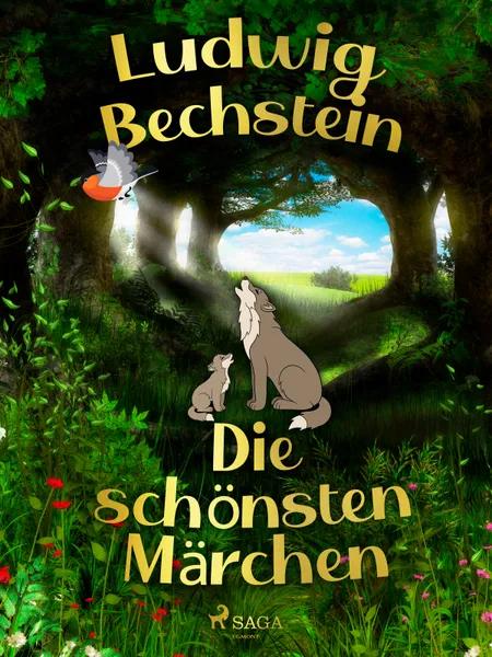 Die schönsten Märchen af Ludwig Bechstein