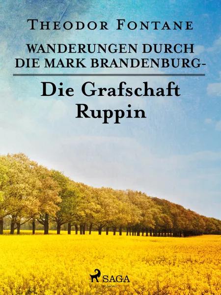 Wanderungen durch die Mark Brandenburg - Die Grafschaft Ruppin af Theodor Fontane