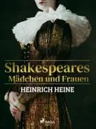Shakespeares Mädchen und Frauen af Heinrich Heine
