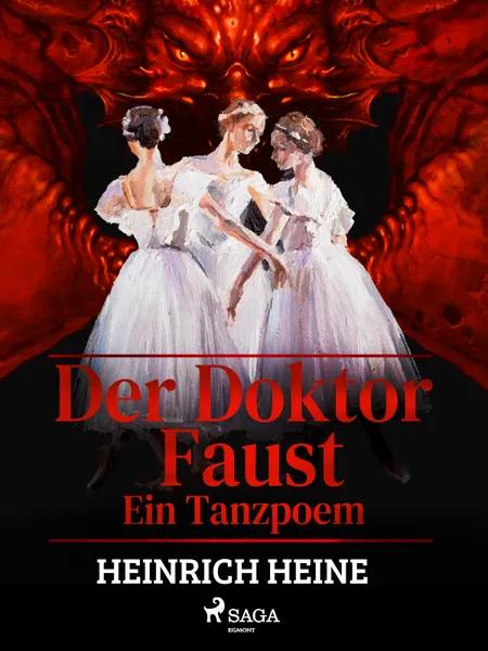 Der Doktor Faust - Ein Tanzpoem af Heinrich Heine