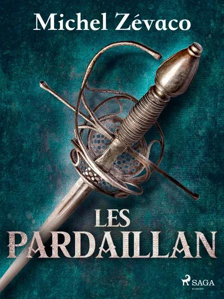 Les Pardaillan af Michel Zévaco