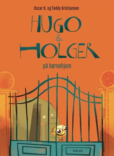 Hugo & Holger på børnehjem af Oscar K.