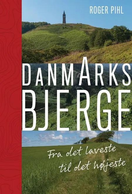 Danmarks bjerge af Roger Pihl