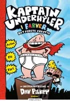 Kaptajn Underhyler i farver (1) - Det første eventyr - Børnebog af Dav Pilkey