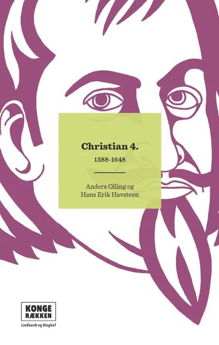 Kongerækken: Christian 4. af Anders Olling