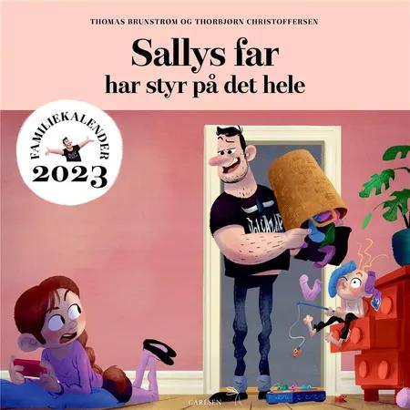 Sallys far har styr på det hele - Familiekalender 2023 af Thomas Brunstrøm