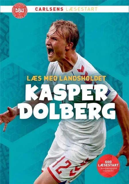 Læs med landsholdet - Kasper Dolberg af Ole Sønnichsen