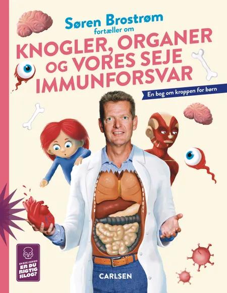 Søren Brostrøm fortæller om knogler, organer og vores seje immunforsvar af Thomas Brunstrøm