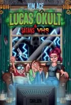 Lucas O'Kult (1) - Satans VHS