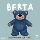 Intro: Derfor skal du lytte til Bamsen Berta
