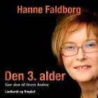 Den 3. alder. Gør den til livets bedste