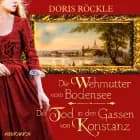 Die Wehmutter vom Bodensee und Der Tod in den Gassen von Konstanz