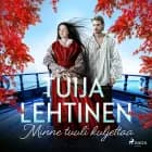 Minne tuuli kuljettaa