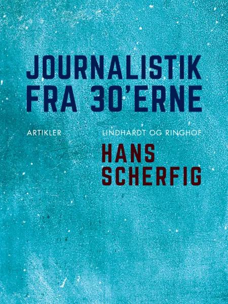 Journalistik fra 30'erne af Hans Scherfig