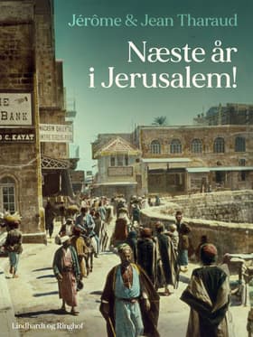 Næste år i Jerusalem! af Jean Tharaud