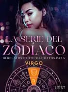 La serie del Zodíaco: 10 relatos eróticos cortos para Virgo