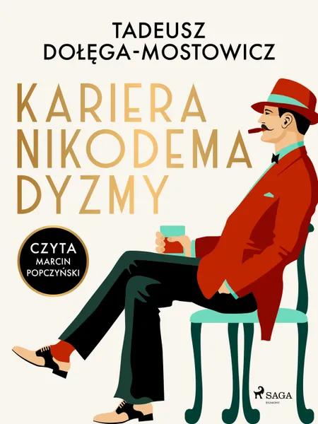 Kariera Nikodema Dyzmy af Tadeusz Dołęga-Mostowicz