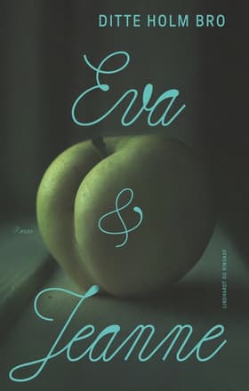 Eva & Jeanne af Ditte Holm Bro