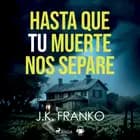Hasta que tu muerte nos separe