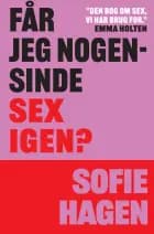 Får jeg nogensinde sex igen?