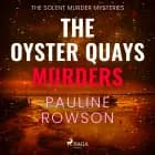 The Oyster Quays Murders: A gripping British crime thriller with lots of twists