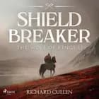 Shield Breaker: A gritty, fast-paced historical adventure set in Norman England