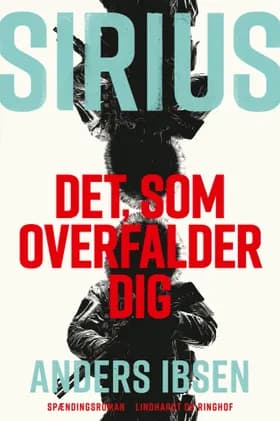 SIRIUS - Det, som overfalder dig af Anders Ibsen