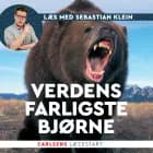 Læs med Sebastian Klein - Verdens farligste bjørne