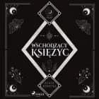 Wschodzący Księżyc. Trylogia Dnia i Nocy tom 2