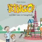 Ringo (3) - Ringo må ikke være en bangebuks