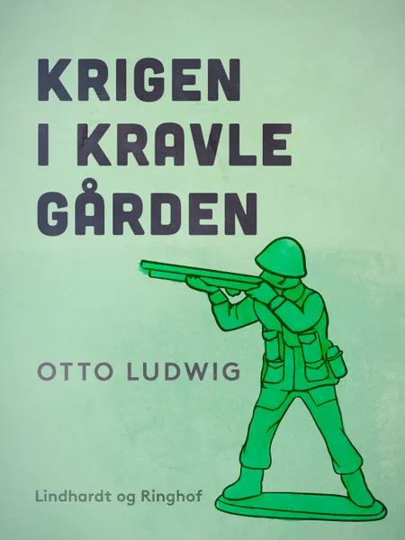 Krigen i kravlegården af Otto Ludwig