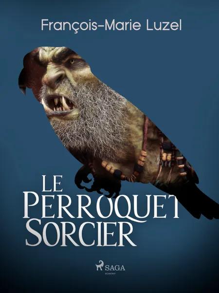 Le Perroquet Sorcier af François-Marie Luzel
