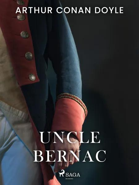 Uncle Bernac af Arthur Conan Doyle