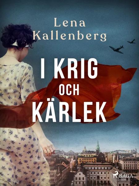 I krig och kärlek af Lena Kallenberg