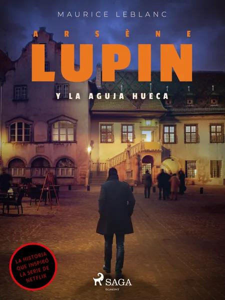 Arsene Lupin y la aguja hueca af Maurice Leblanc