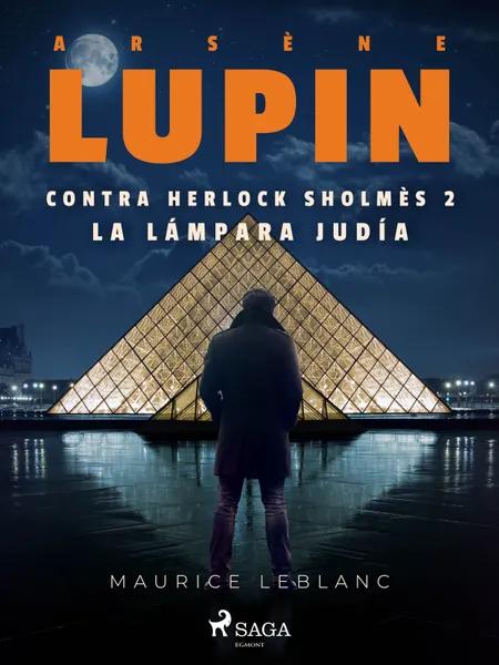 Arsène Lupin contra Herlock Sholmès 2. La lámpara judía af Maurice Leblanc