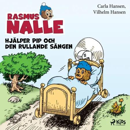 Rasmus Nalle hjälper Pip och Den rullande sängen af Vilhelm Hansen
