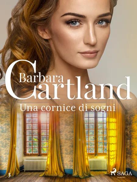 Una cornice di sogni (La collezione eterna di Barbara Cartland 3) af Barbara Cartland