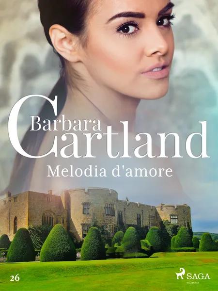 Melodia d'amore (La collezione eterna di Barbara Cartland 26) af Barbara Cartland